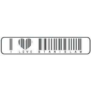   I LOVE STANISLAW BAR CODE  STREET SIGN