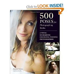  500 Poses for Photographing Brides A Visual Sourcebook 