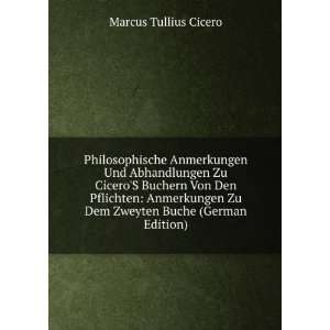  Philosophische Anmerkungen Und Abhandlungen Zu Ciceros 