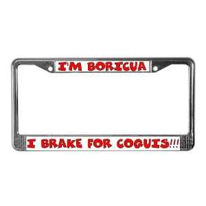  Im Boricua I Brake for Coquis Puerto rico License Plate 