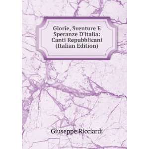    Canti Repubblicani (Italian Edition) Giuseppe Ricciardi Books