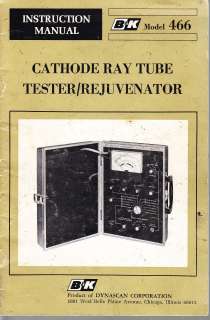   INSTRUCTION MANUAL for a MODEL 466 CATHODE RAY TUBE TESTER/REJUVENATOR
