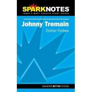  Spark Notes Johnny Tremain [Paperback] Esther Forbes 