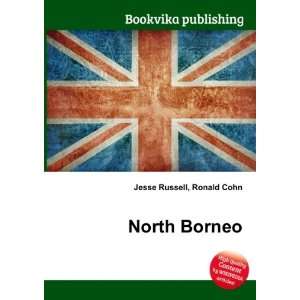  North Borneo Ronald Cohn Jesse Russell Books