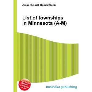   List of townships in Minnesota (A M) Ronald Cohn Jesse Russell Books