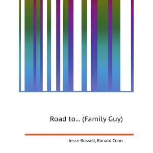  Road to (Family Guy) Ronald Cohn Jesse Russell Books