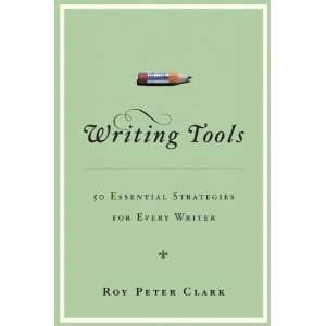   Strategies for Every Writer [Hardcover] Roy Peter Clark Books