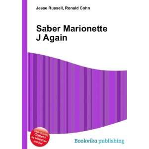  Saber Marionette J Again Ronald Cohn Jesse Russell Books