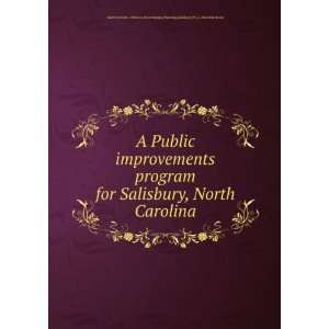Public improvements program for Salisbury, North Carolina Salisbury 