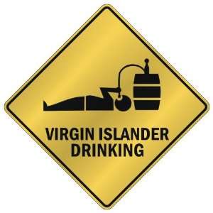 ONLY  VIRGIN ISLANDER DRINKING  CROSSING SIGN COUNTRY VIRGIN ISLANDS