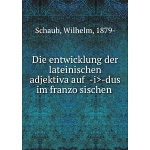   auf  dus im franzoÌ?sischen Wilhelm, 1879  Schaub Books