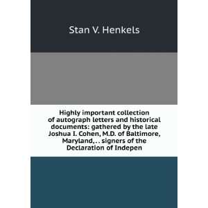   , . . signers of the Declaration of Indepen Stan V. Henkels Books