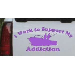 Purple 46in X 19.0in    I Work To Support Fishing Addiction Hunting 
