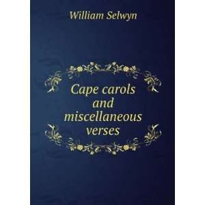    Cape carols and miscellaneous verses William Selwyn Books