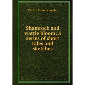  Shamrock and wattle bloom a series of short tales and 