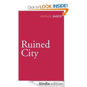 Ruined City (Vintage Classics) Nevil Shute  Kindle Store