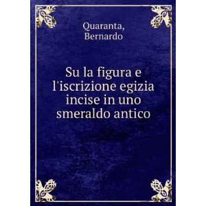   incise in uno smeraldo antico Bernardo Quaranta  Books