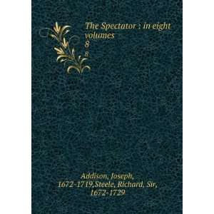   1672 1719,Steele, Richard, Sir, 1672 1729 Addison  Books