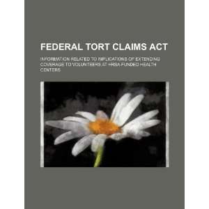  Federal Tort Claims Act information related to 