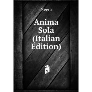 Anima Sola (Italian Edition) Neera  Books