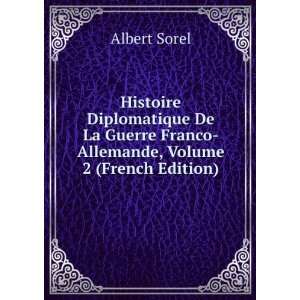   Franco Allemande, Volume 2 (French Edition) Albert Sorel Books