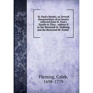   Stebbing and the Reverend Mr. Foster Caleb, 1698 1779 Fleming Books