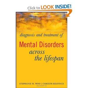   Disorders Across the Lifespan [Hardcover] Stephanie M. Woo Books