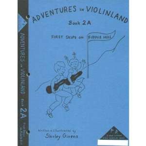   Violinland, Book 2A First Skips on Fiddle Hill Musical Instruments