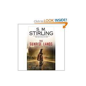 The Sunrise Lands. S.M. Stirling Books