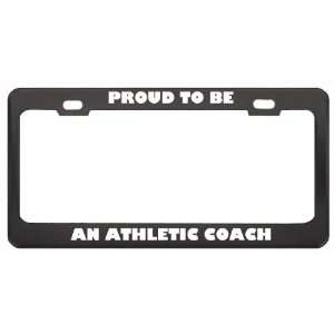  IM Proud To Be An Athletic Coach Profession Career 