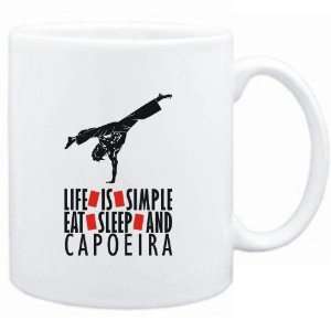    LIFE IS SIMPLE. EAT , SLEEP & Capoeira  Sports