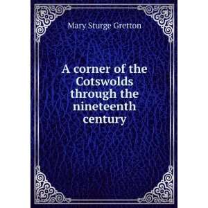   Cotswolds through the nineteenth century Mary Sturge Gretton Books