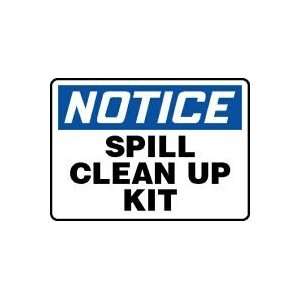  NOTICE SPILL CLEAN UP KIT Sign   7 x 10 Plastic