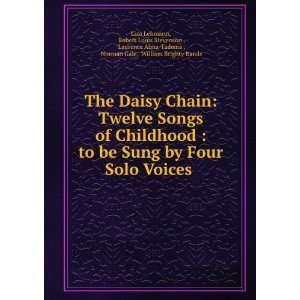 The Daisy Chain Twelve Songs of Childhood  To Be Sung by Four Solo 