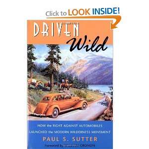   the Modern Wilderness Movement [Paperback] Paul S. Sutter Books