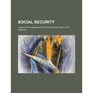  Social Security long term financing shortfall drives need 
