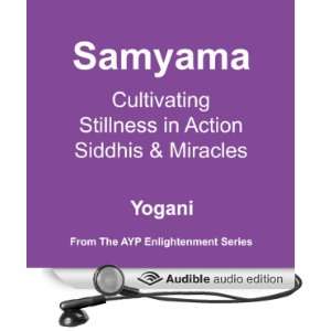   in Action, Siddhis and Miracles (Audible Audio Edition) Yogani Books