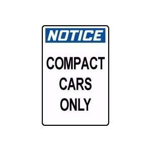  NOTICE COMPACT CARS ONLY 18 x 12 Dura Aluma Lite Sign 