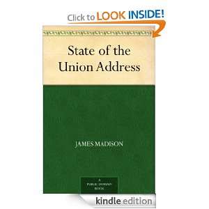State of the Union Address James Madison  Kindle Store