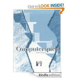 Computerspiele (German Edition) Ruth Gogoll  Kindle Store