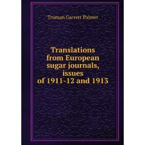   journals, issues of 1911 12 and 1913 Truman Garrett Palmer Books