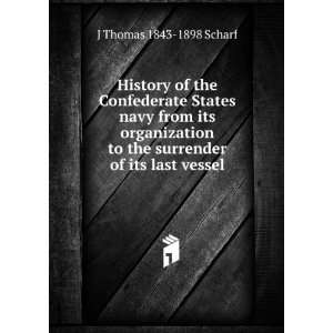  History of the Confederate States navy from its 