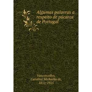   de Portugal Carolina MichaÃ«lis de, 1851 1925 Vasconcellos Books