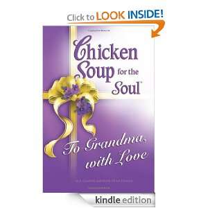 Chicken Soup for the Soul To Grandma, with Love Jack Canfield  