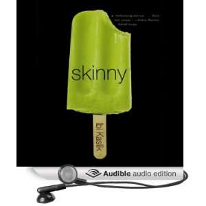    Skinny (Audible Audio Edition) lbi Kaslik, Veronica Taylor Books