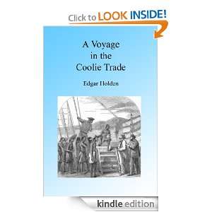 Voyage in the Coolie Trade Illustrated Edgar Holden, Walter 