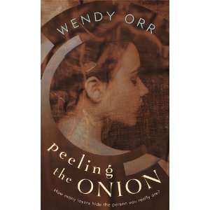    Peeling the Onion [Mass Market Paperback] Wendy Orr Books