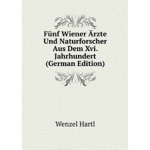  Aus Dem Xvi. Jahrhundert (German Edition) Wenzel Hartl Books