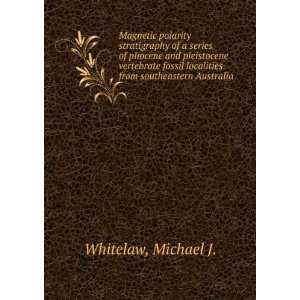   localities from southeastern Australia Michael J. Whitelaw Books