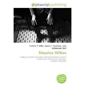  Maurice Wilkes (9786133725263) Books